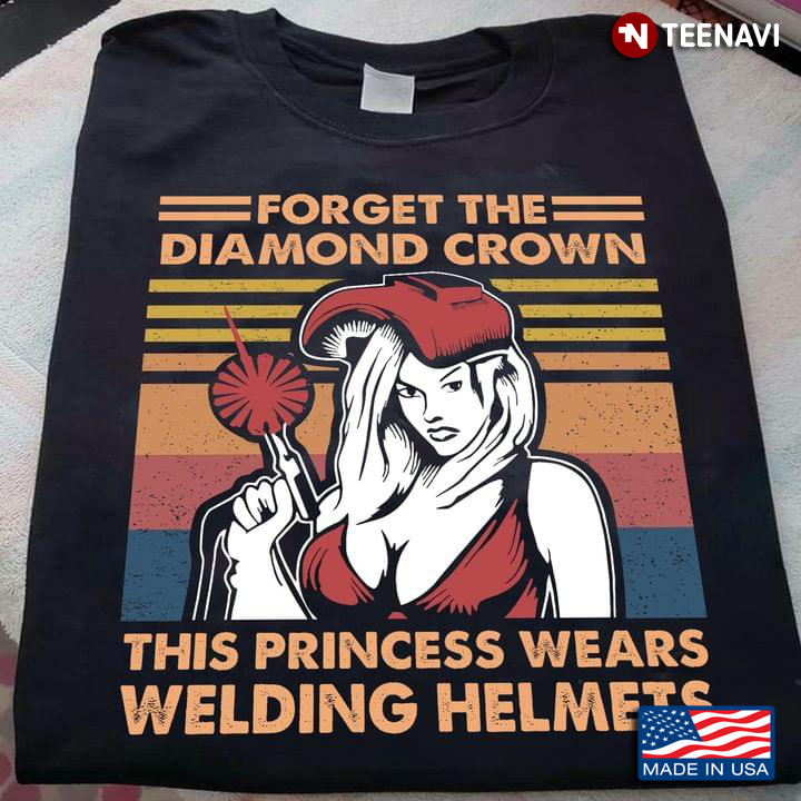 Welder Forget The Diamond Crown This Princess Wears Welding Helmets Vintage