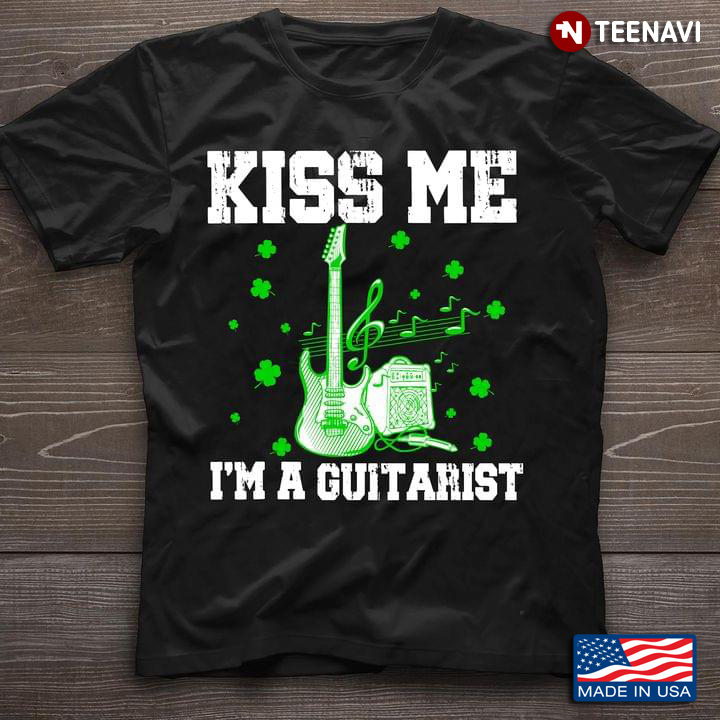 Kiss Me I'm A Guitarist St Patricks Day