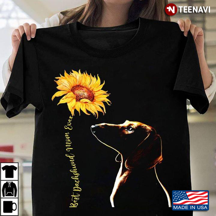 Best Dachshund Mom Ever Dachshund And Sunflower