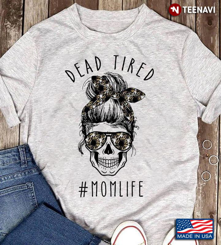 Dead Tired Momlife Skull With Glasses And Bandana
