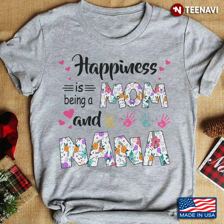 Happiness Is Being A Mom And Nana