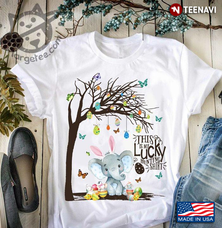 Happy Easter This Is My Lucky Hunting Shirt Bunny Elephant