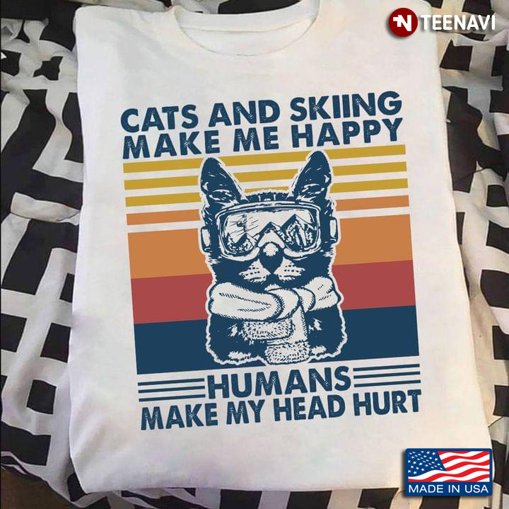 Cats And Skiing Make Me Happy Humans Make My Head Hurt Vintage