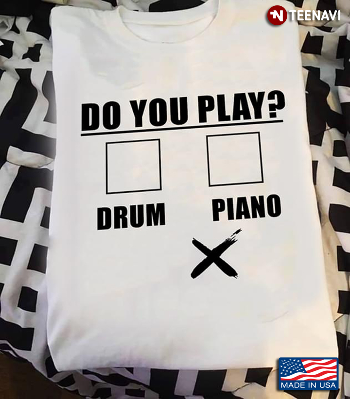 Do You Play Drum Piano