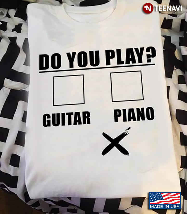 Do You Play Guitar Piano