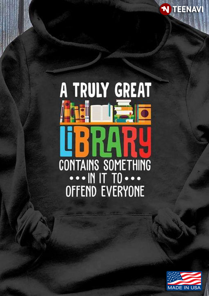 A Truly Great Library Contains Something In It To Offend Everyone