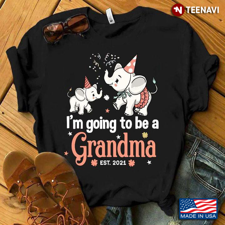 I'm Going To Be A Grandma Est 2021 Elephants
