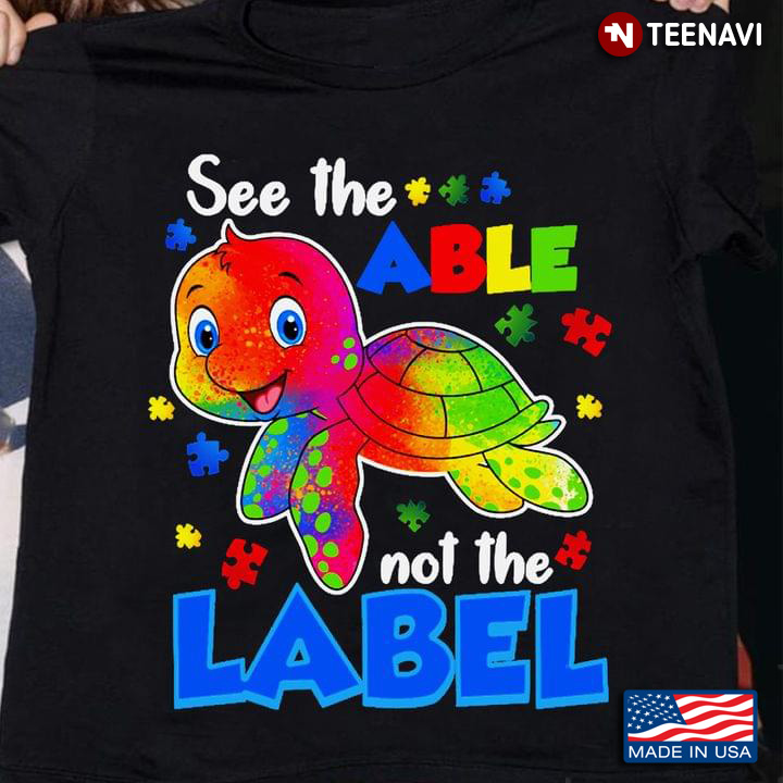 See The Able Not The Label Turtle Autism Awareness