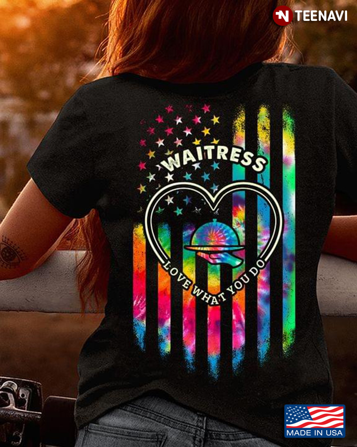 Waitress Love What You Do