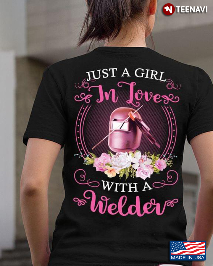 Just A Girl In Love With A Welder