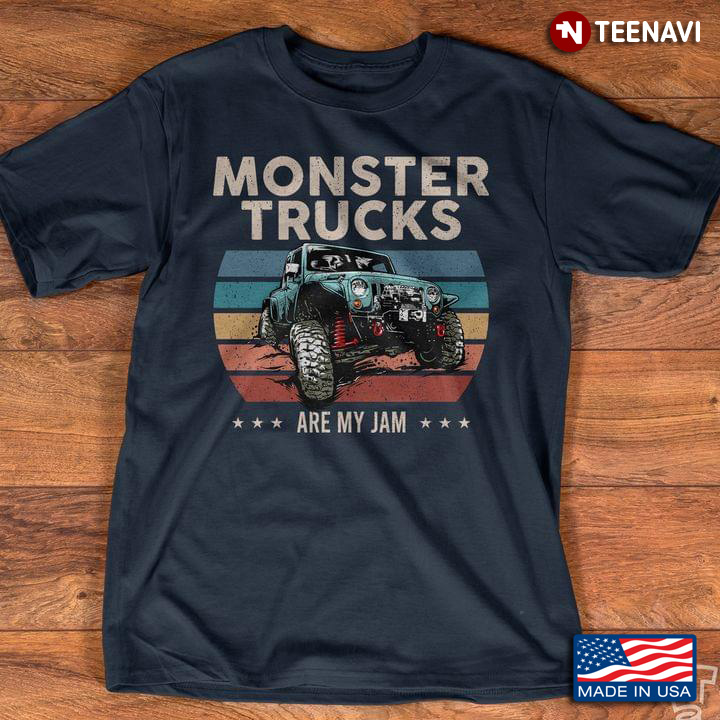 Monster Trucks Are My Jam Vintage