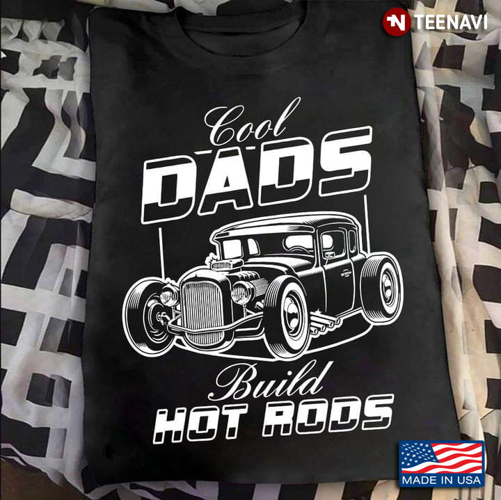 Cool Dads Build Hot Rods Car