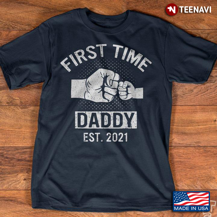 First Time Daddy Est 2021