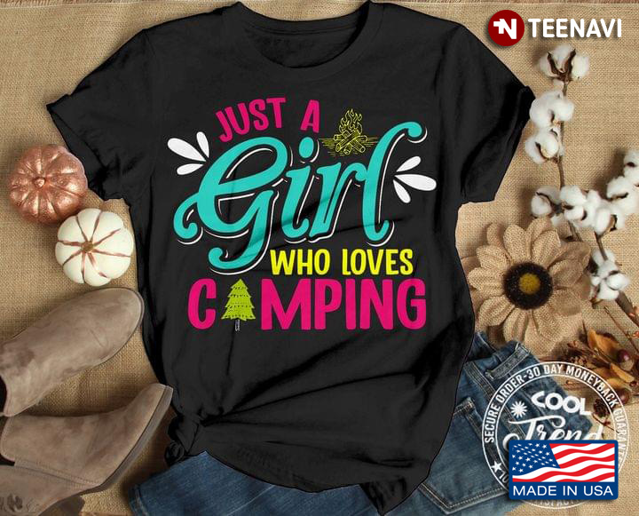 Just A Girl Who Loves Camping
