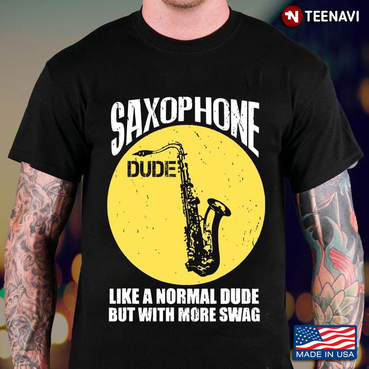 Saxophone Dude Like A Normal Dude But With More Swag