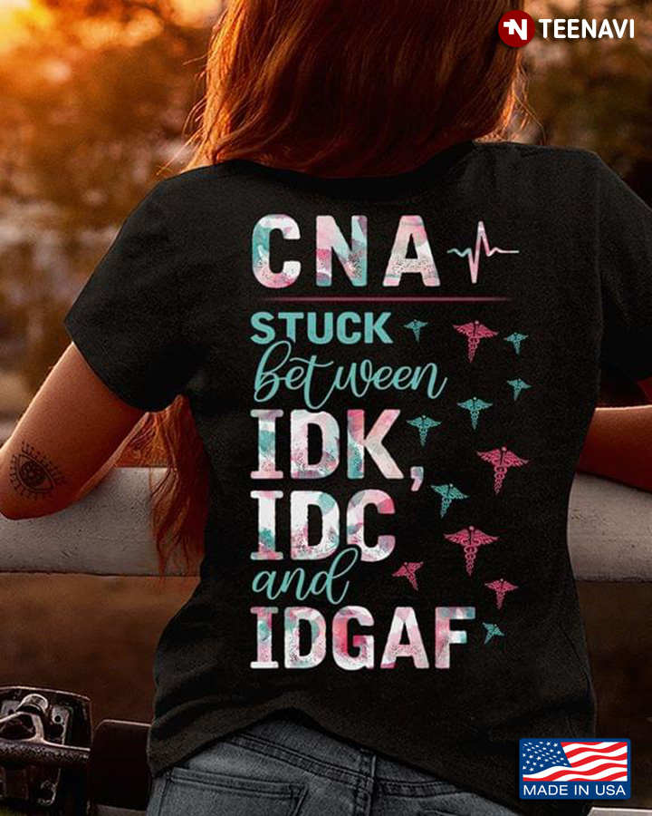 CNA Stuck Between IDK IDC And IDGAF