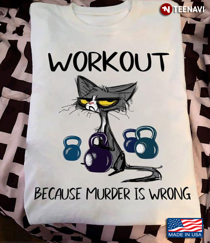 Workout Because Murder Is Wrong Cat