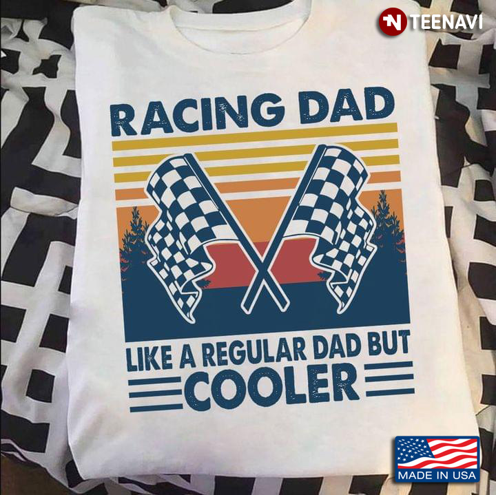 Racing Dad Like A Regular Dad But Cooler Vintage