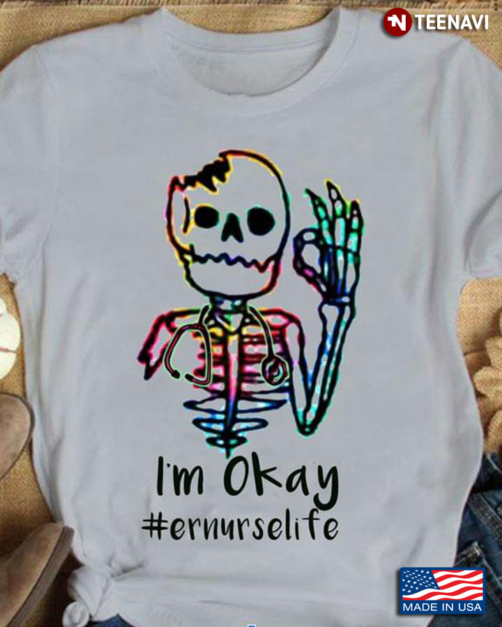 Im Okay Ernurselife Skeleton With Stethoscope