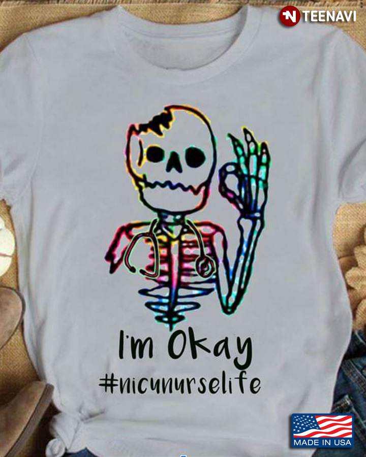Im Okay Nicunurselife Skeleton With Stethoscope