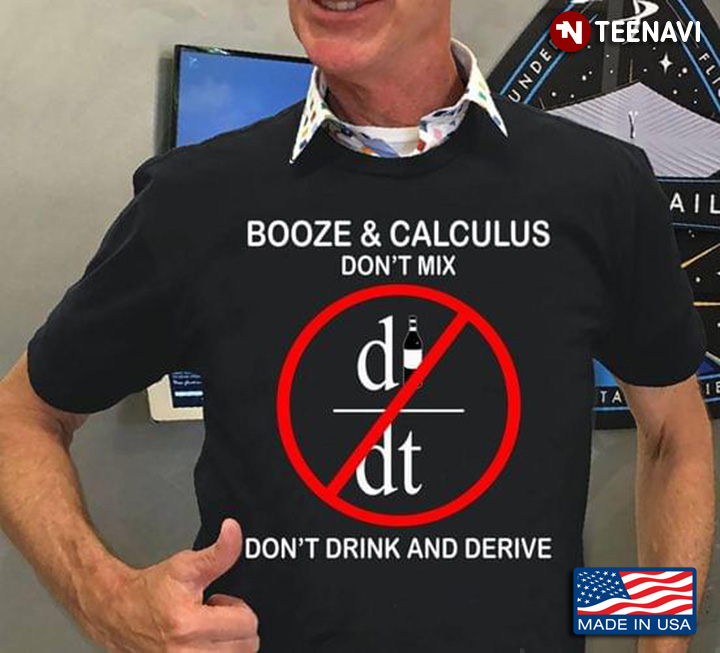Booze And Calculus Don't Mix Don't Drink And Derive