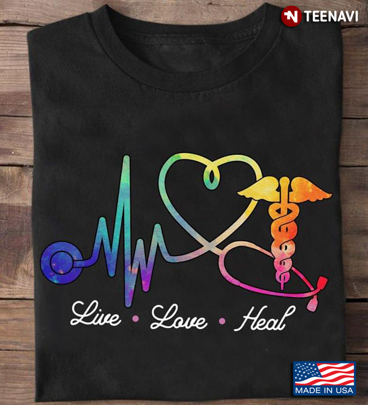 Nurse Live Love Heal