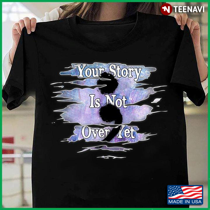 Your Story Is Not Over Yet Suicide Prevention Awareness