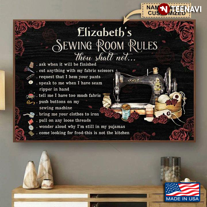 Rose Theme Customized Name Sewing Room Rules Thou Shalt Not Ask When It Will Be Finished
