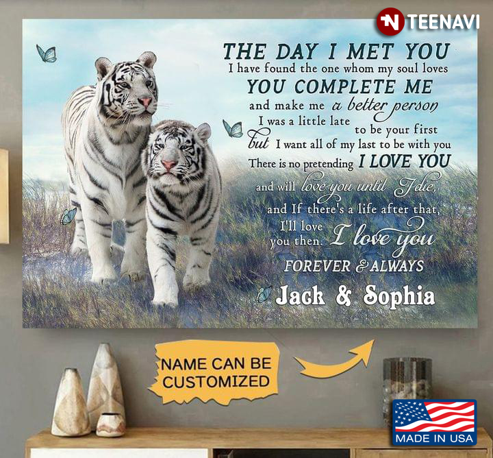 Customized Name White Tiger Couple & Butterflies The Day I Met You I Have Found The One Whom My Soul Loves