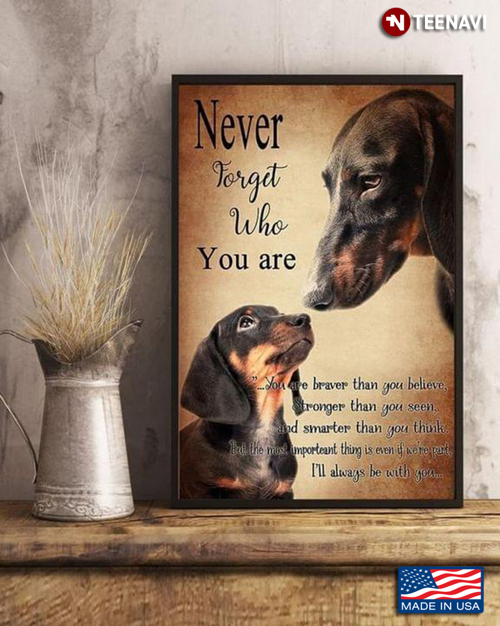 Vintage Dachshund Parent & Baby Never Forget Who You Are You Are Braver Than You Believe
