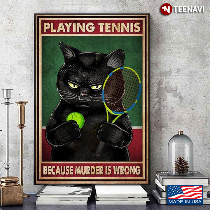 Vintage Black Cat Playing Tennis Because Murder Is Wrong
