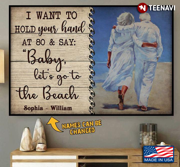 Vintage Customized Name Old Couple Walking On Beach I Want To Hold Your Hand At 80