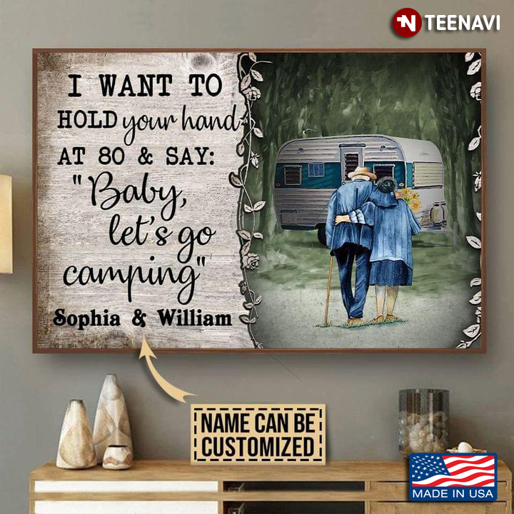 Vintage Customized Name Old Couple & Camping Trailer I Want To Hold Your Hands At 80