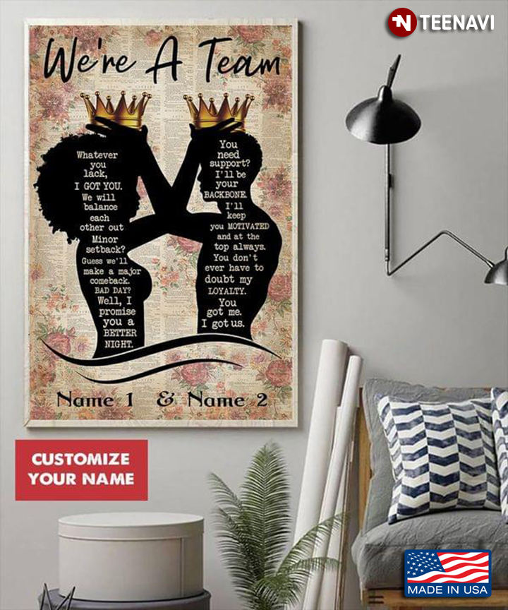 Customized Name Floral African American Couple Silhouette With Crown We’re A Team Whatever You Lack, I Got You