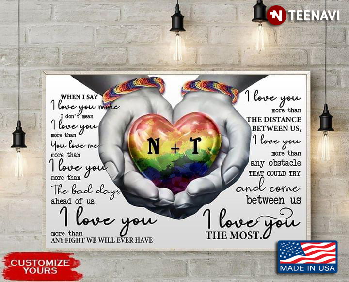 Vintage LGBT Hands Holding LGBT Heart Customized Name When I Say I Love You More