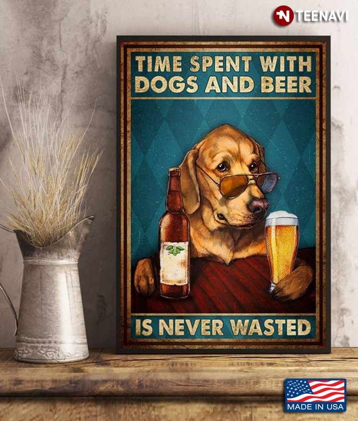 Vintage Golden Retriever Wearing Glasses Time Spent With Dogs And Beer Is Never Wasted