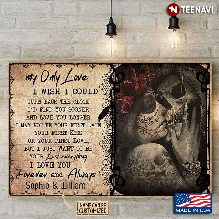 Customized Name Floral Sugar Skull Girl Kissing Her Lover My Only Love I Wish I Could Turn Back The Clock