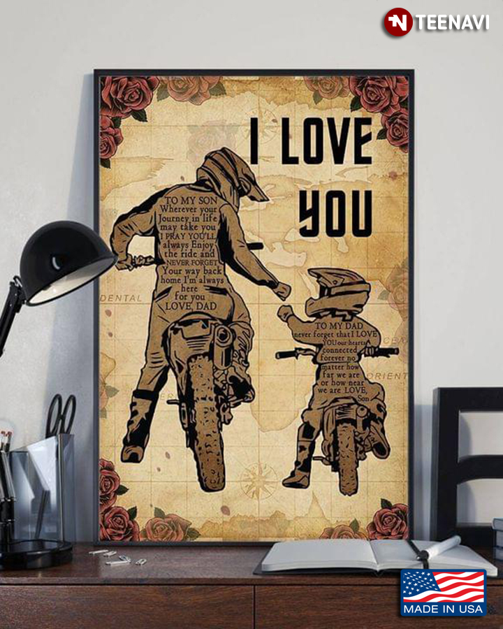 Floral Map Theme Biker Dad & Son Silhouette To My Son I Love You Wherever Your Journey In Life May Take You