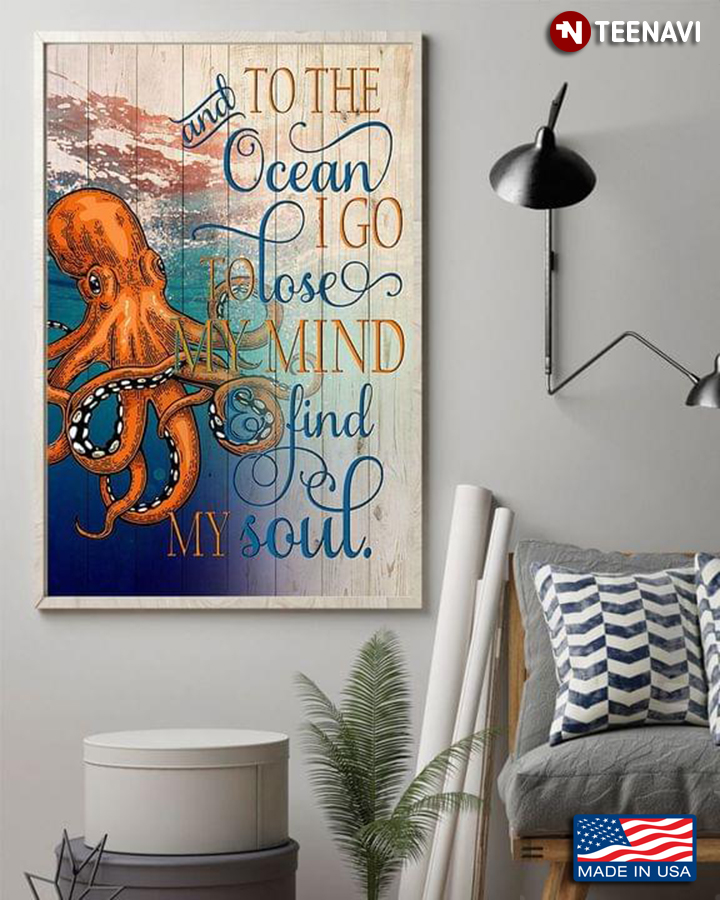 Vintage Giant Octopus And To The Ocean I Go To Lose My Mind & Find My Soul