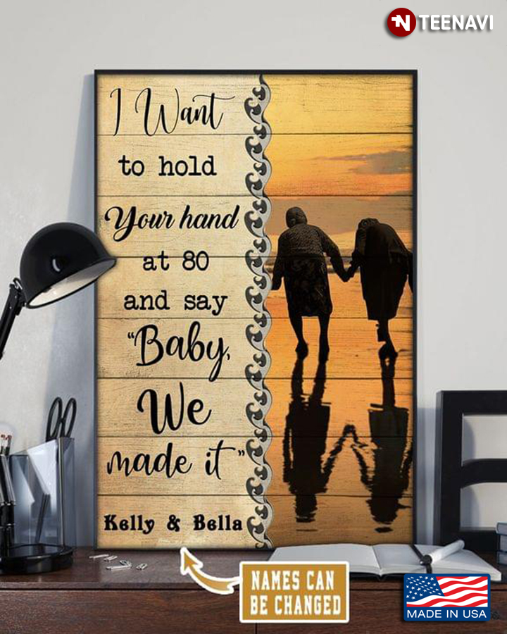 Customized Name Old Lesbian Couple Walking On Beach I Want To Hold Your Hand At 80 And Say "Baby, We Made It"