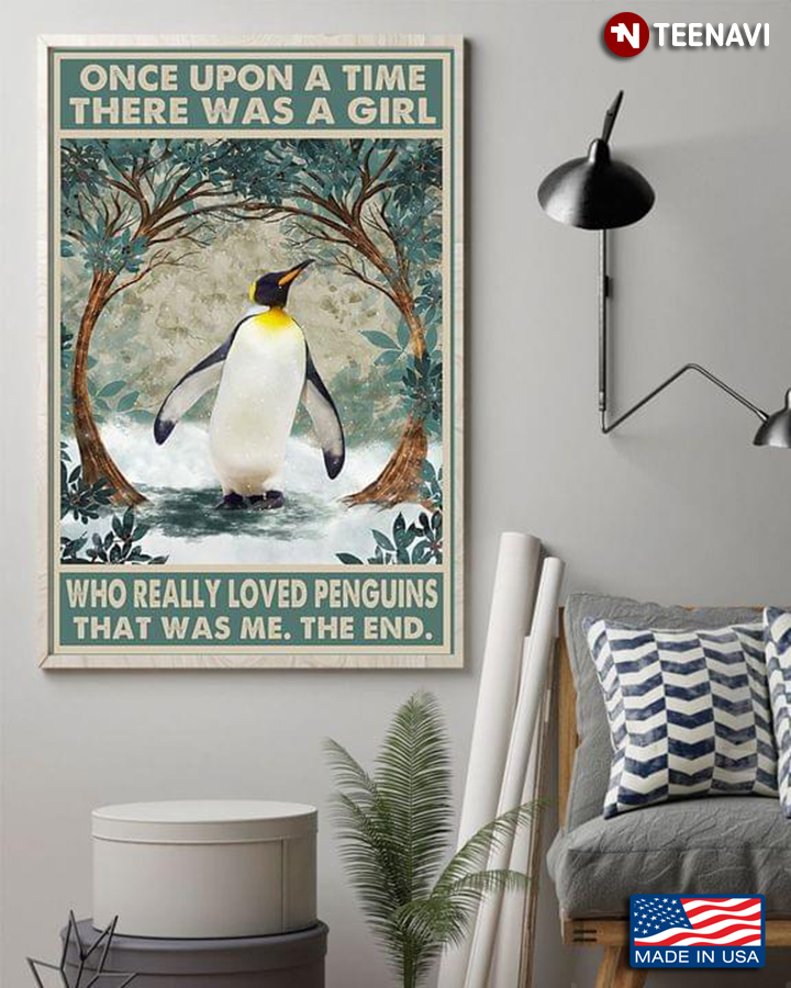 Vintage Once Upon A Time There Was A Girl Who Really Loved Penguins That Was Me, The End