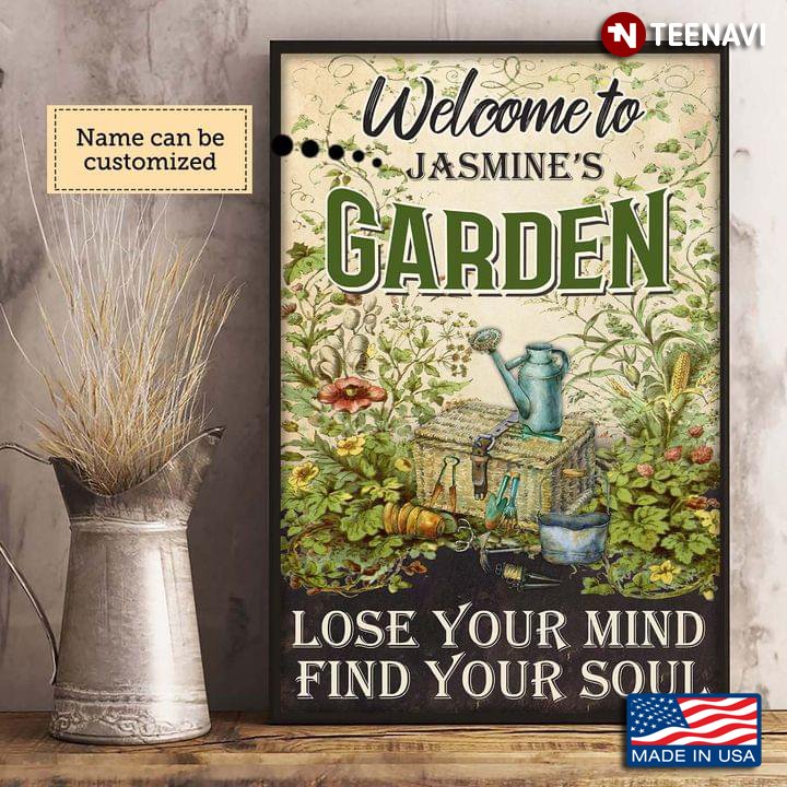 Vintage Customized Name Welcome To Garden Lose Your Mind Find Your Soul
