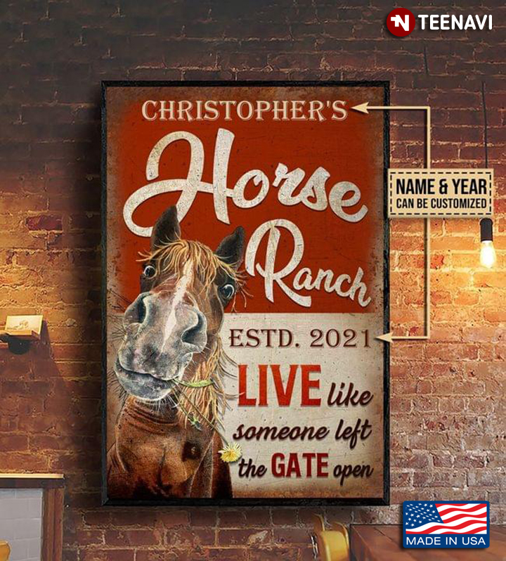 Vintage Customized Name & Year Horse Ranch Live Like Someone Left The Gate Open