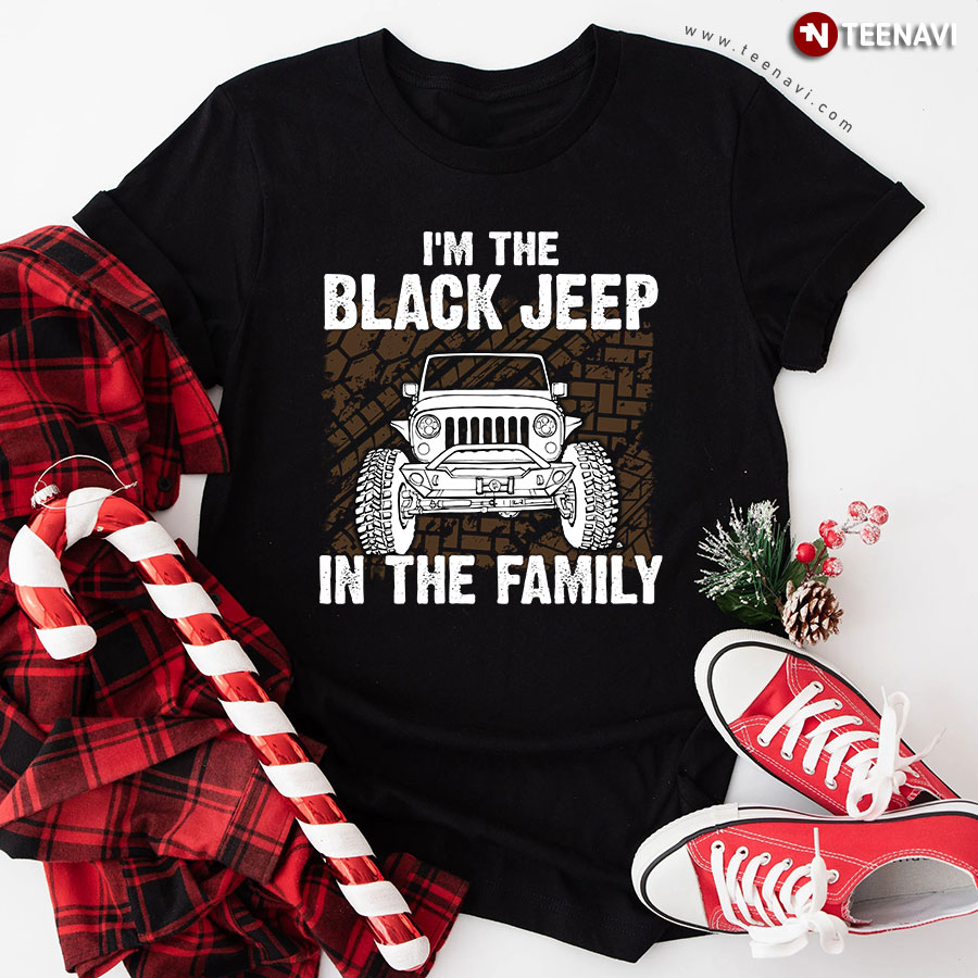 I'm The Black Jeep In The Family T-Shirt