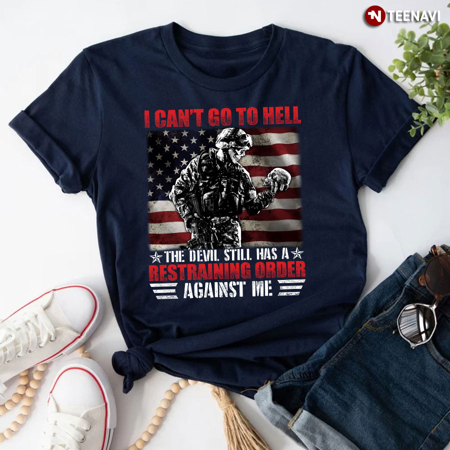 I Can’t Go To Hell The Devil Still Has Restraining Order Against Me 101st Airborne Division Veteran