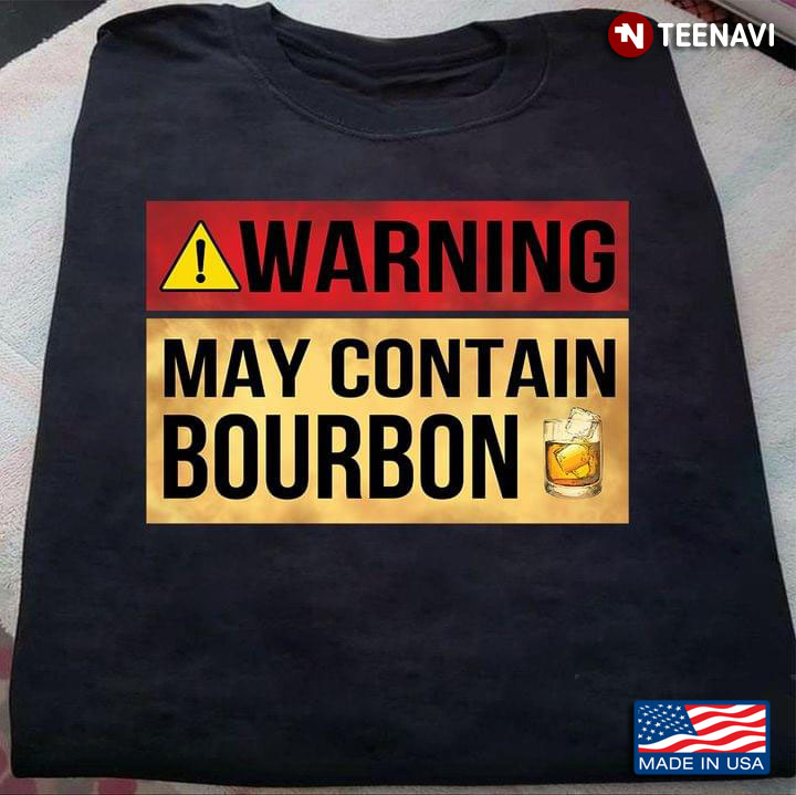 Warning May Contain Bourbon