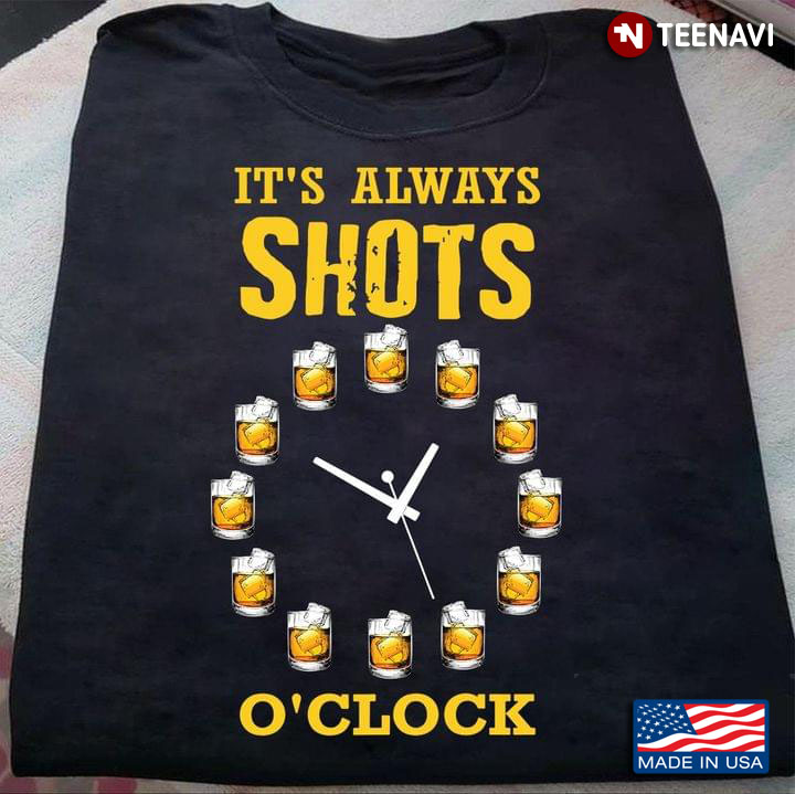 It's Always Shots O'clock Bourbon