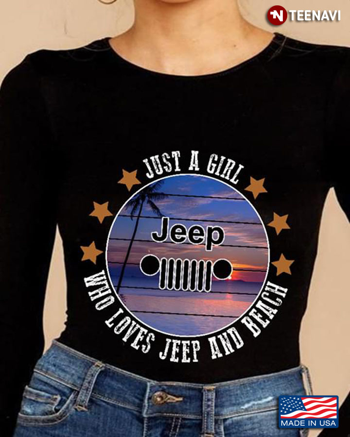 Just A Girl  Jeep Who Loves  Jeep And Beach Vintage