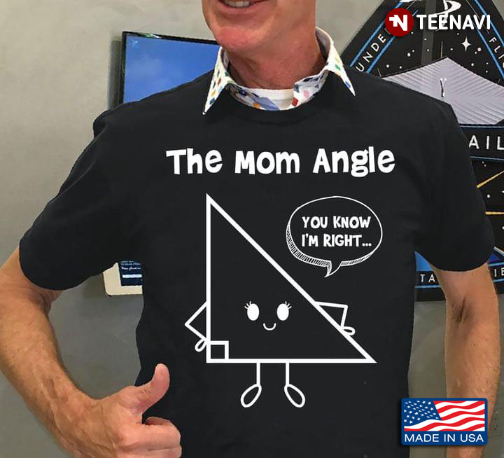 The Mom Angel You Know Im Right Right Triangle