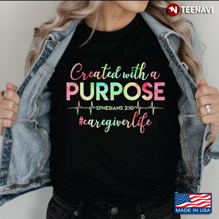 Created With A Purpose Ehesians 2:10 #Caregiverlife